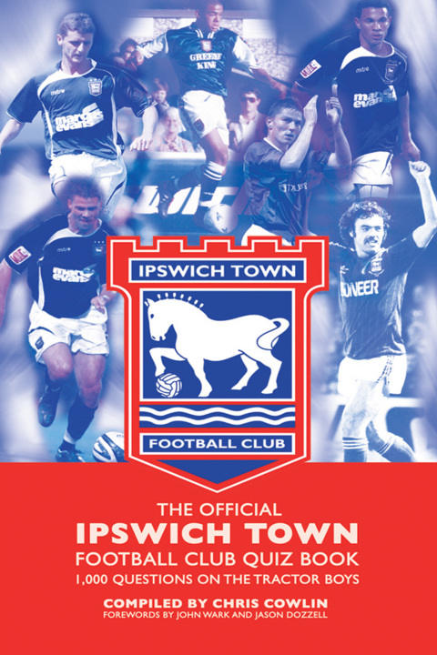 The Official Ipswich Town Quiz Book 