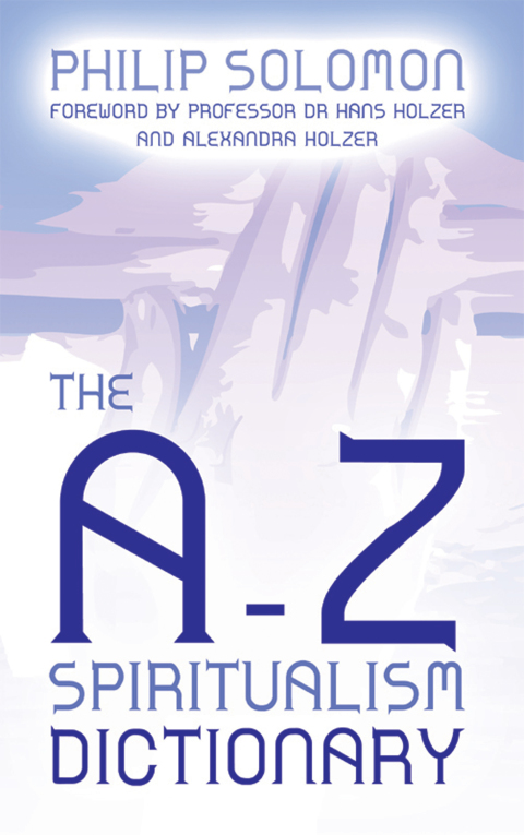 Cover image for book The A to Z Spiritualism Dictionary