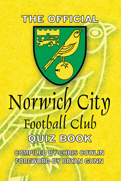 Cover image for book The Official Norwich City Football Club Quiz Book