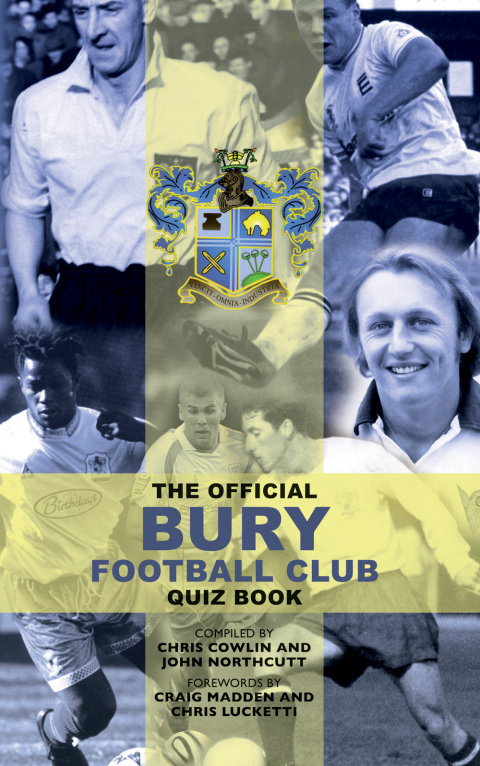 Cover image for book The Official Bury Football Club Quiz Book