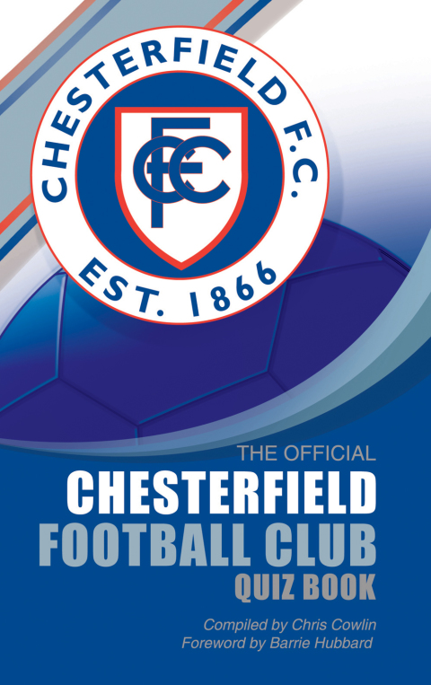Cover image for book The Official Chesterfield Football Club Quiz Book