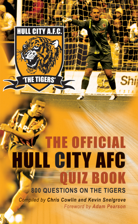 Cover image for book The Official Hull City AFC Quiz Book