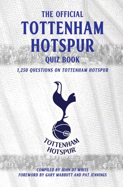 Cover image for book The Official Tottenham Hotspur Quiz Book