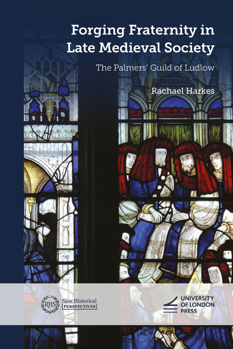 Cover image for book Forging Fraternity in Late Medieval Society