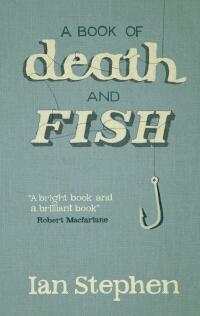 Cover image: A Book of Death and Fish 9781908643667