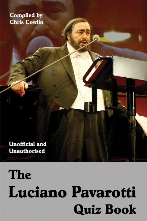 Cover image for book The Luciano Pavarotti Quiz Book