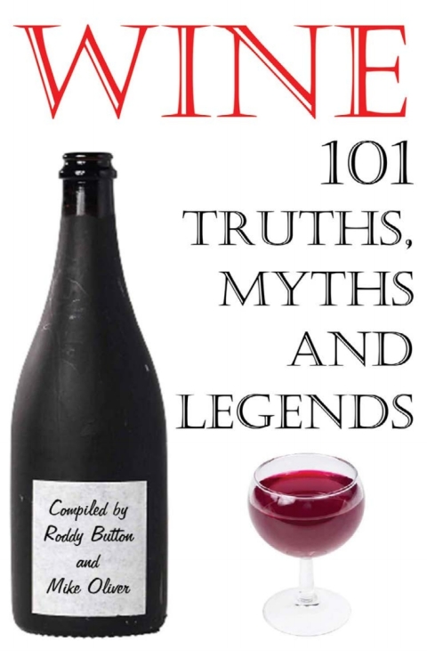 Cover image for book Wine - 101 Truths, Myths and Legends