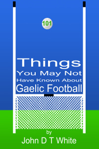 Titelbild: 101 Things You May Not Have Known About Gaelic Football 1st edition 9781782347651