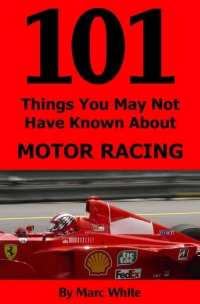 صورة الغلاف: 101 Things You May Not Have Known About Motor Racing 1st edition 9781783334520