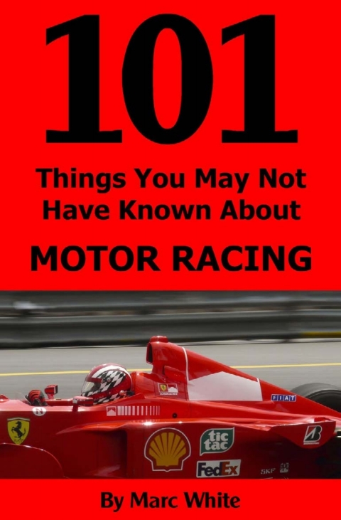 Cover image for book 101 Things You May Not Have Known About Motor Racing