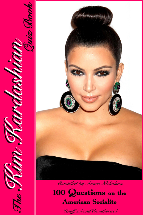 Cover image for book The Kim Kardashian Quiz Book