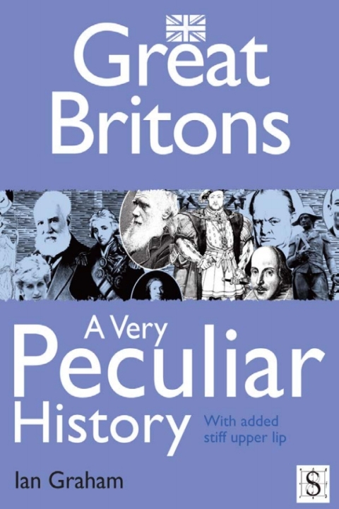Cover image for book Great Britons, A Very Peculiar History
