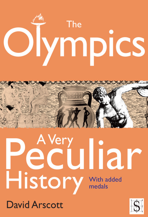 Cover image for book The Olympics, A Very Peculiar History