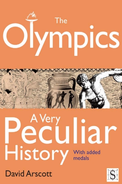 Cover image for book The Olympics, A Very Peculiar History