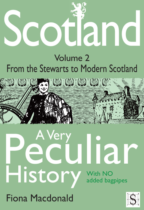Cover image for book Scotland, A Very Peculiar History - Volume 2