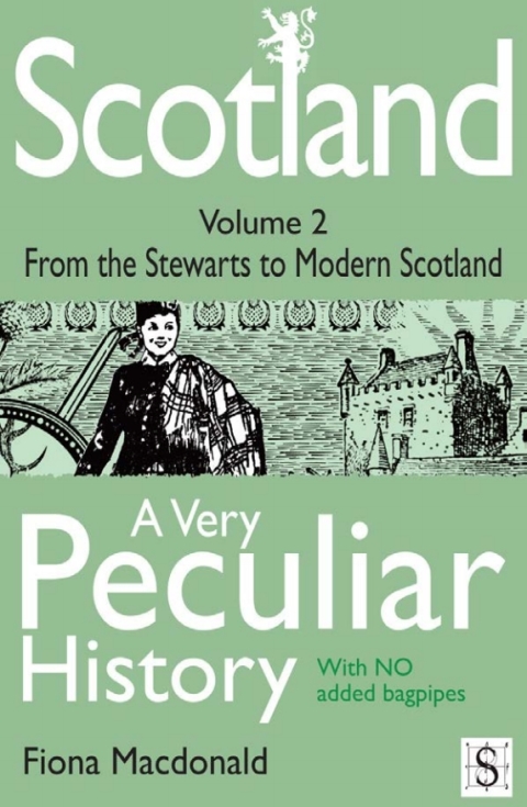 Cover image for book Scotland, A Very Peculiar History - Volume 2