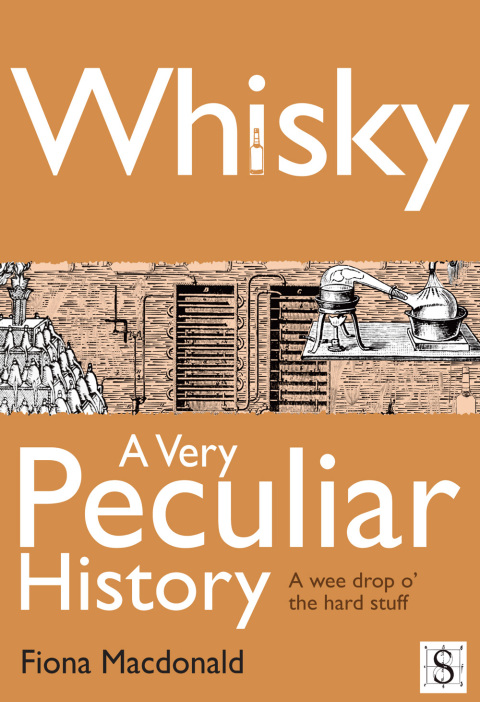 Cover image for book Whisky, A Very Peculiar History