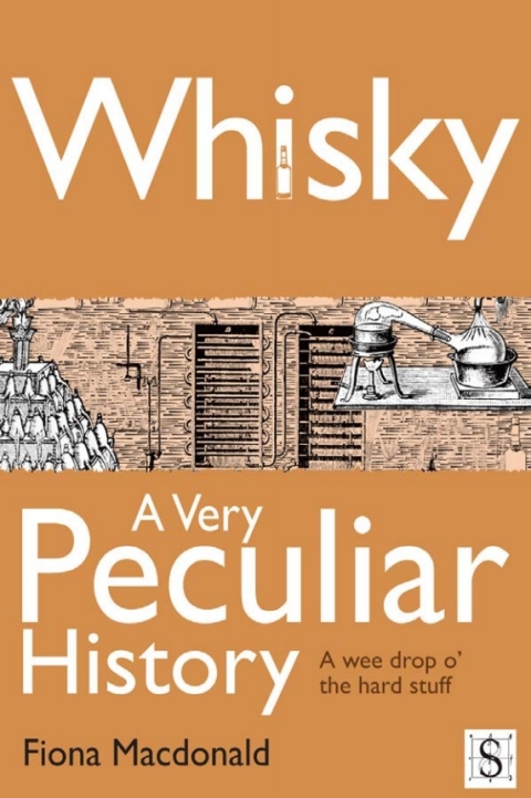 Cover image for book Whisky, A Very Peculiar History