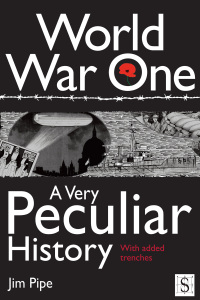 Cover image: World War One, A Very Peculiar History 1st edition 9781908177001