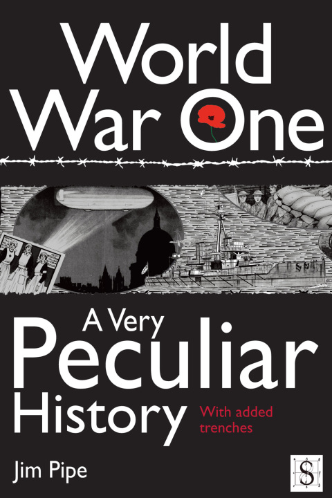 World War One, A Very Peculiar History 