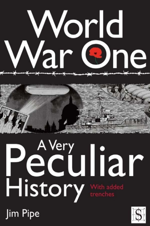 World War One, A Very Peculiar History 