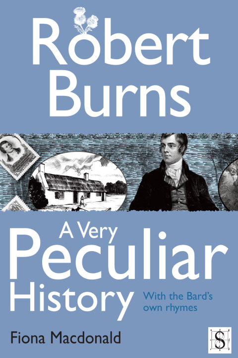Cover image for book Robert Burns, A Very Peculiar History