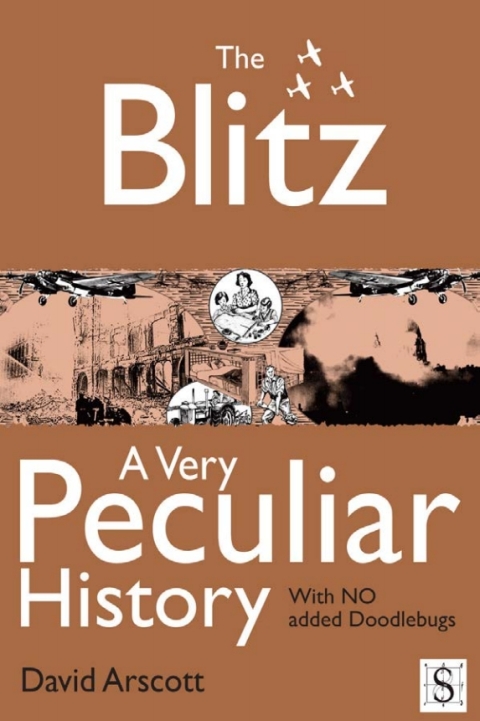 Cover image for book The Blitz, A Very Peculiar History