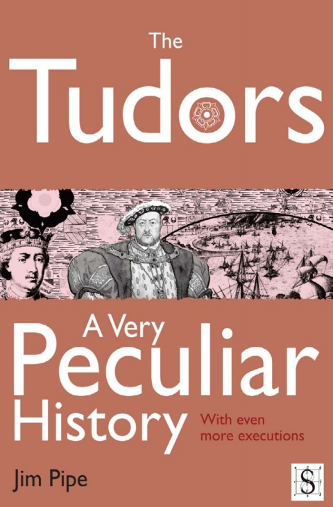 The Tudors, A Very Peculiar History 