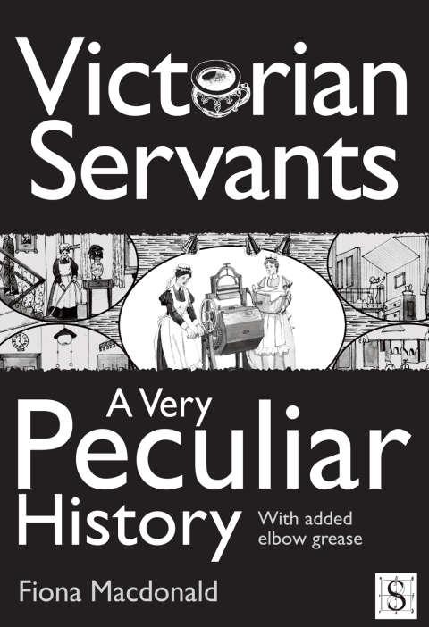 Cover image for book Victorian Servants, A Very Peculiar History