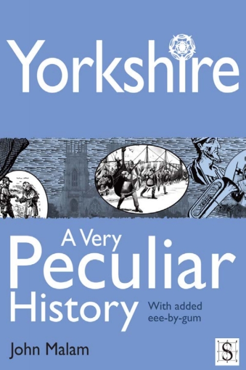 Cover image for book Yorkshire, A Very Peculiar History
