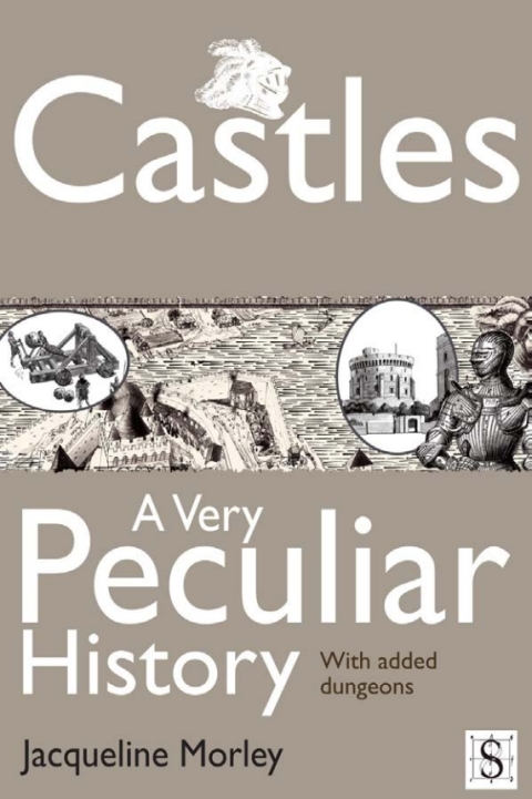 Cover image for book Castles, A Very Peculiar History