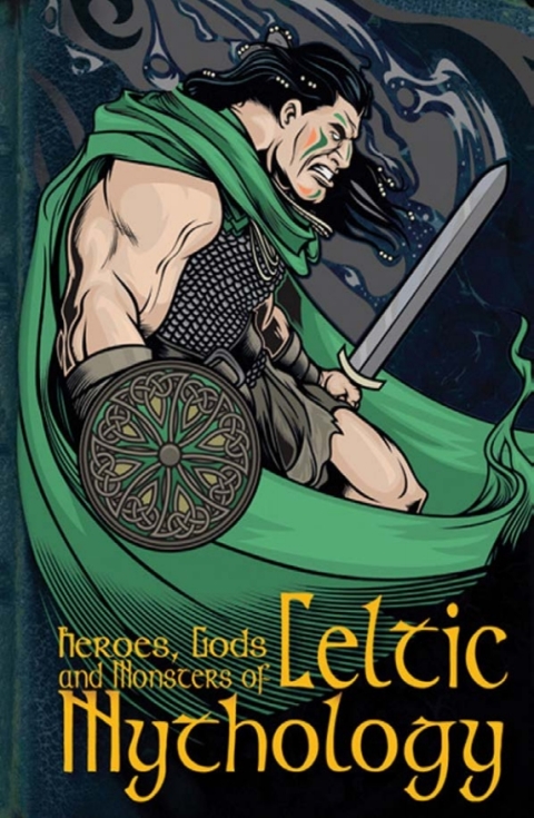 Cover image for book Heroes, Gods and Monsters of Celtic Mythology