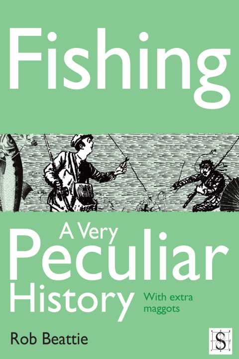 Cover image for book Fishing, A Very Peculiar History