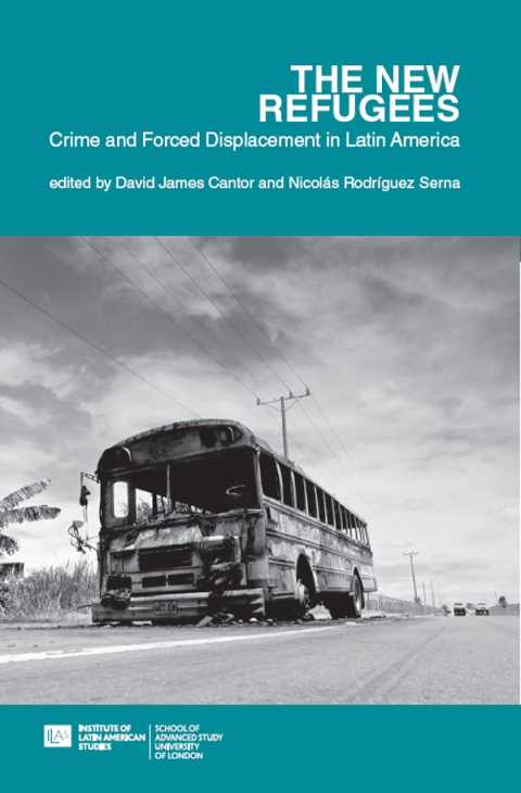 Cover image for book The new refugees: crime and forced displacement in Latin America