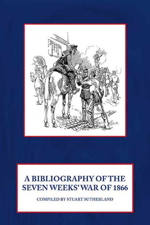 Cover image for book Bibliography of the Seven Weeks' War of 1866