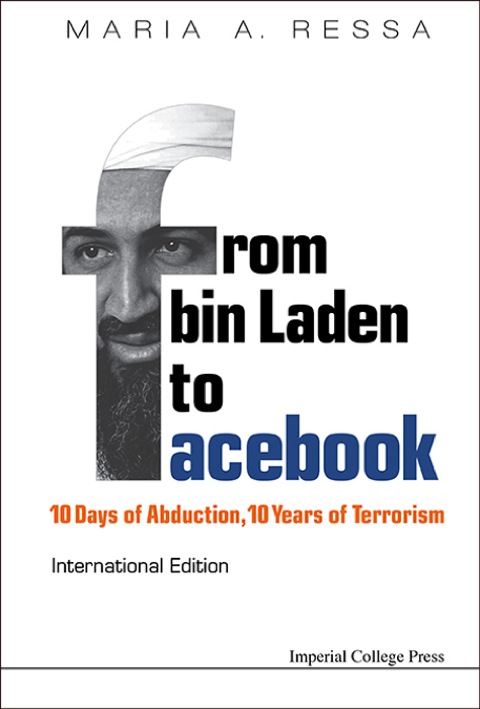 Cover image for book From Bin Laden to Facebook: 10 Days of Abduction, 10 Years of Terrorism