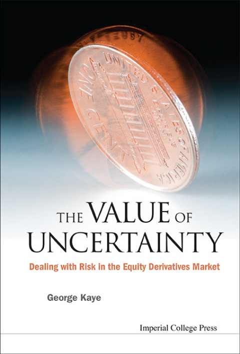Cover image for book The Value of Uncertainty: Dealing with Risk in the Equity Derivatives Market