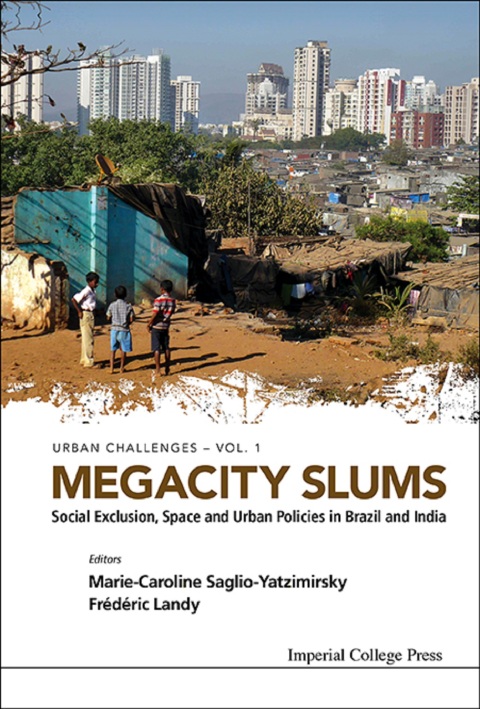 Cover image for book Megacity Slums: Social Exclusion, Space and Urban Policies in Brazil and India