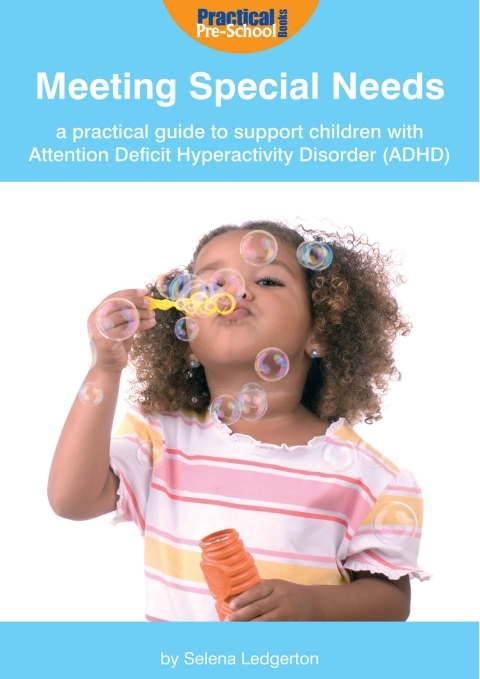 Cover image for book Meeting Special Needs: A practical guide to support children with Attention Deficit Hyperactivity Disorder (ADHD)