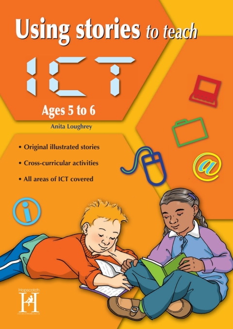 Using Stories to Teach ICT Ages 5 to 6 