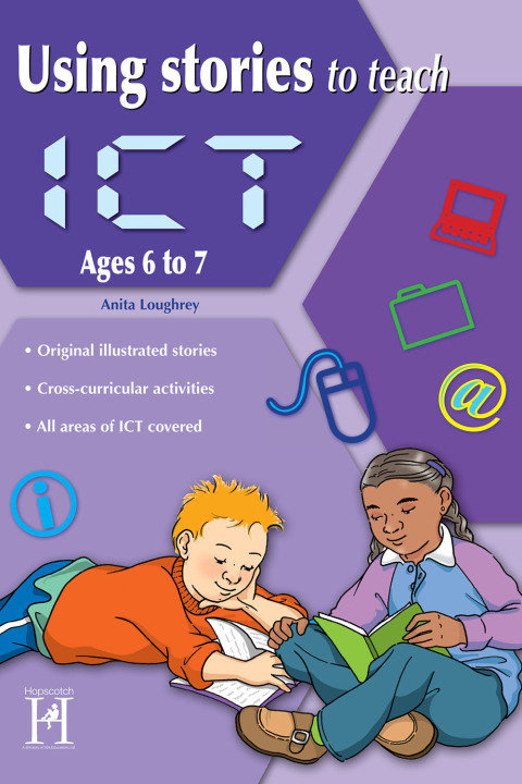 Using Stories to Teach ICT Ages 6 to 7 