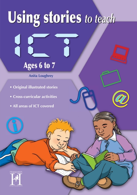 Using Stories to Teach ICT Ages 6 to 7 