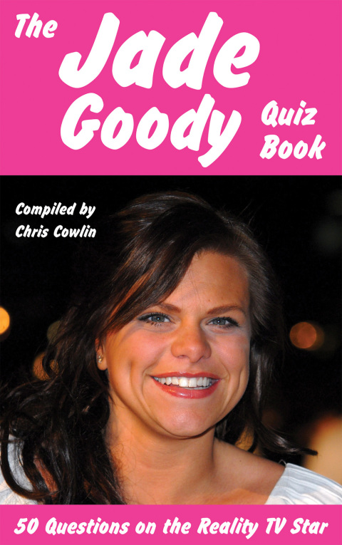 Cover image for book The Jade Goody Quiz Book