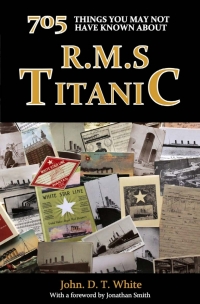صورة الغلاف: 705 Things You May Not Have Known About the Titanic 1st edition 9781785381508