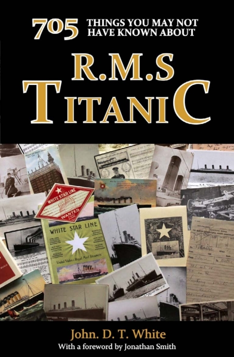Cover image for book 705 Things You May Not Have Known About the Titanic