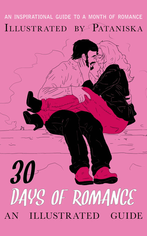 Cover image for book 30 Days of Romance: An Illustrated Guide