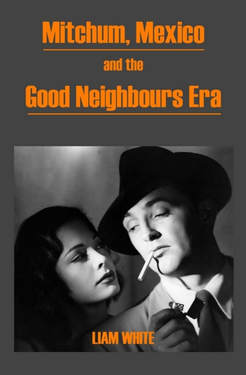 Cover image for book Mitchum, Mexico and the Good Neighbours Era