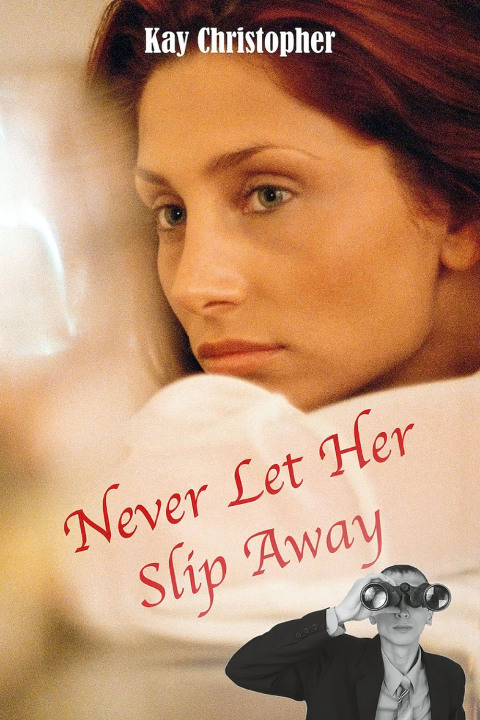Cover image for book Never Let Her Slip Away