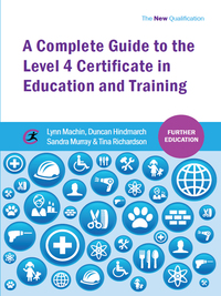 Titelbild: A Complete Guide to the Level 4 Certificate in Education and Training 1st edition 9781909330894
