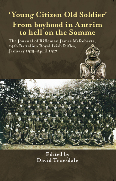 Cover image for book 'Young Citizen Old Soldier". From boyhood in Antrim to Hell on the Somme